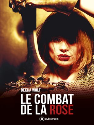 cover image of Le combat de la rose